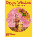 Drum Wisdom by Bob Moses